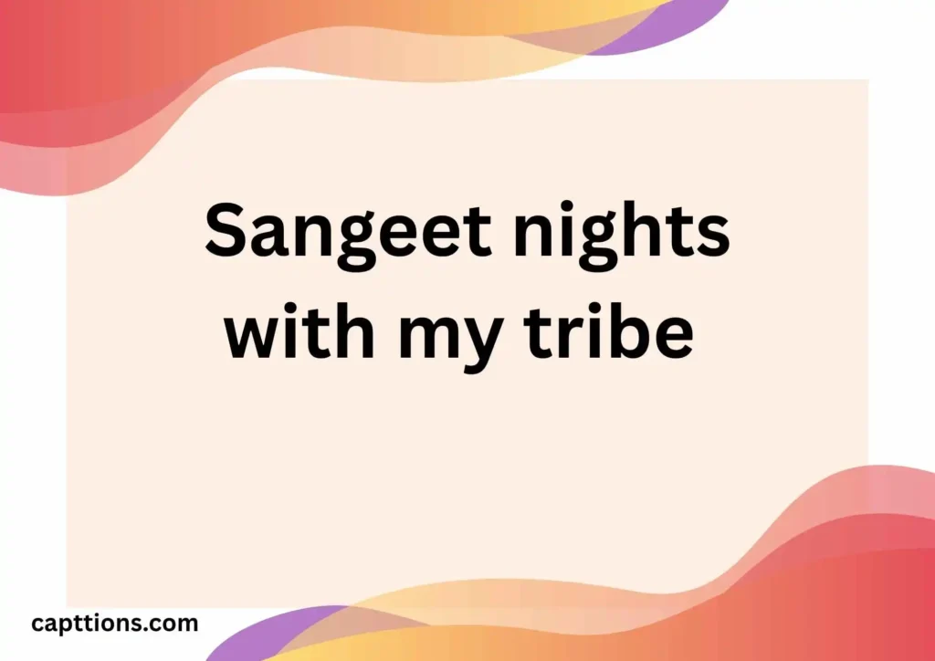 Best Sangeet Captions for Instagram with Friends