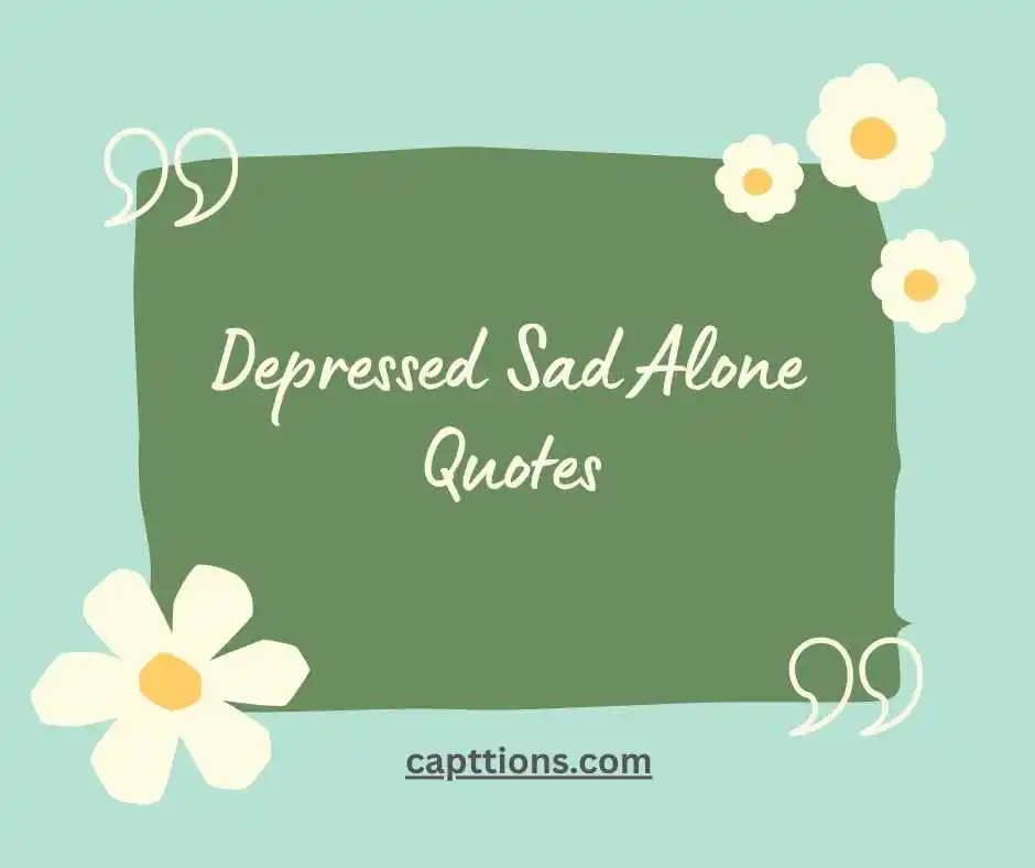 Depressed Sad Alone Quotes