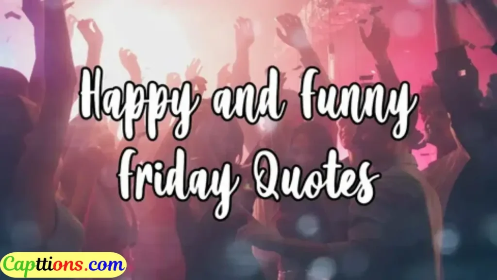 Friday Quotes