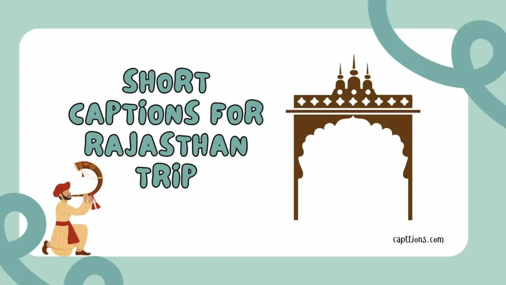 Short Captions for Rajasthan Trip