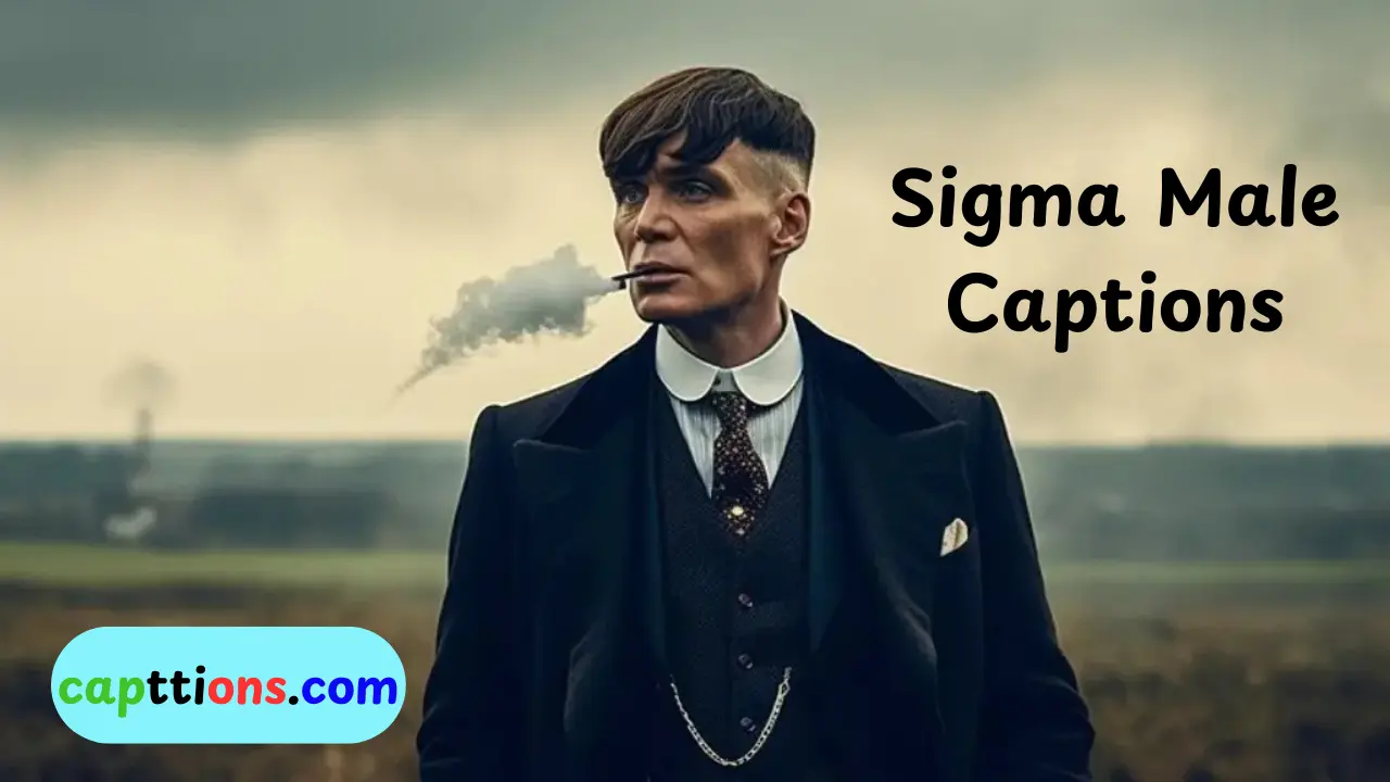 Sigma Male Captions