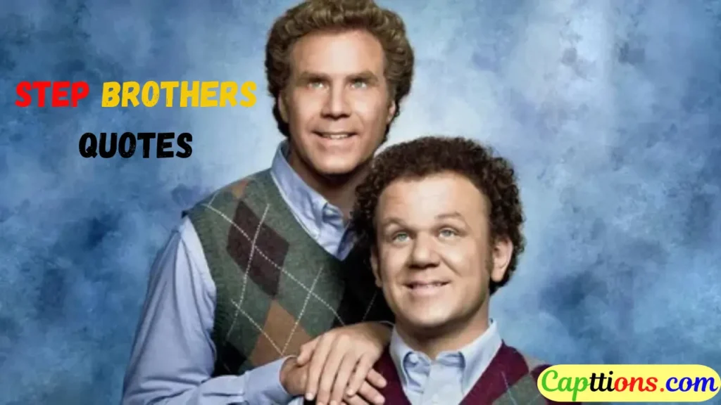 Step Brothers Quotes