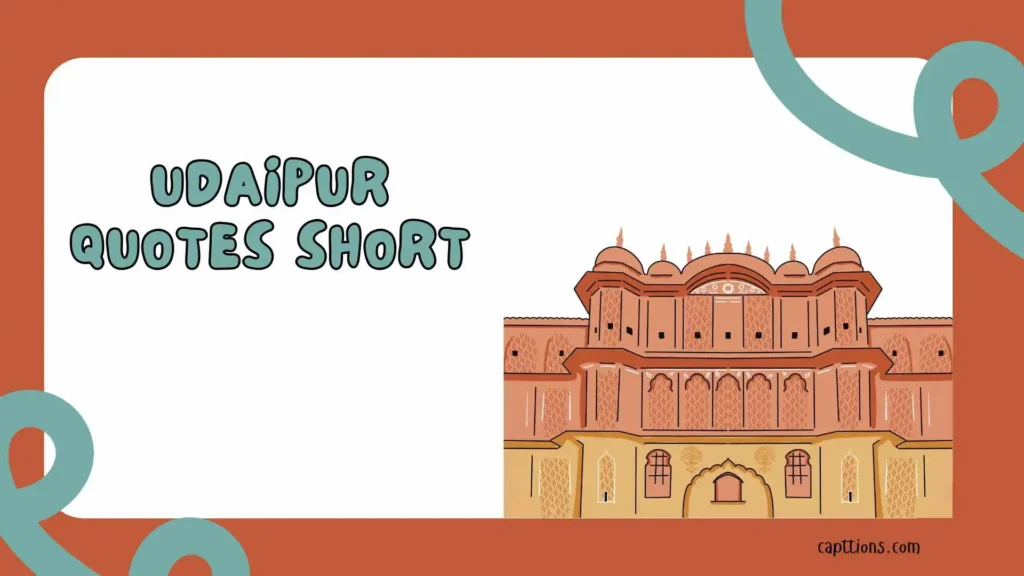 Udaipur Quotes Short