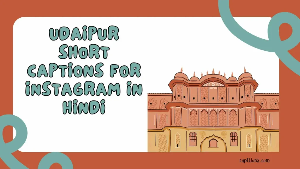 Udaipur Short Captions for Instagram in Hindi