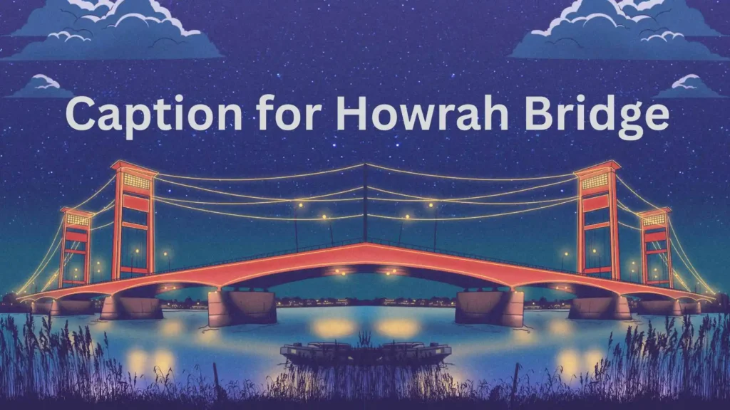 Caption for Howrah Bridge