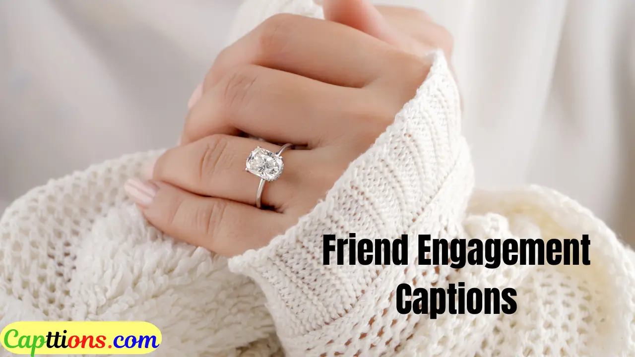 Friend Engagement Captions