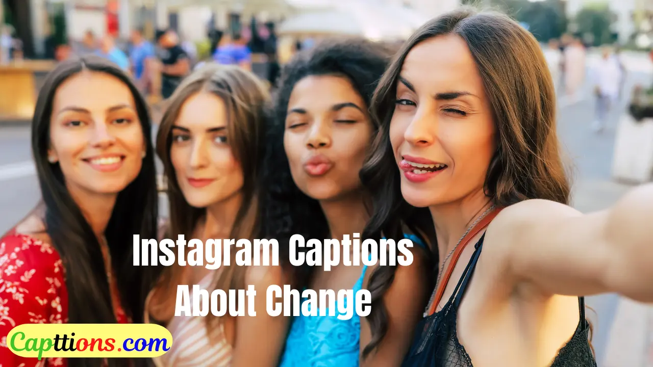 Instagram Captions About Change