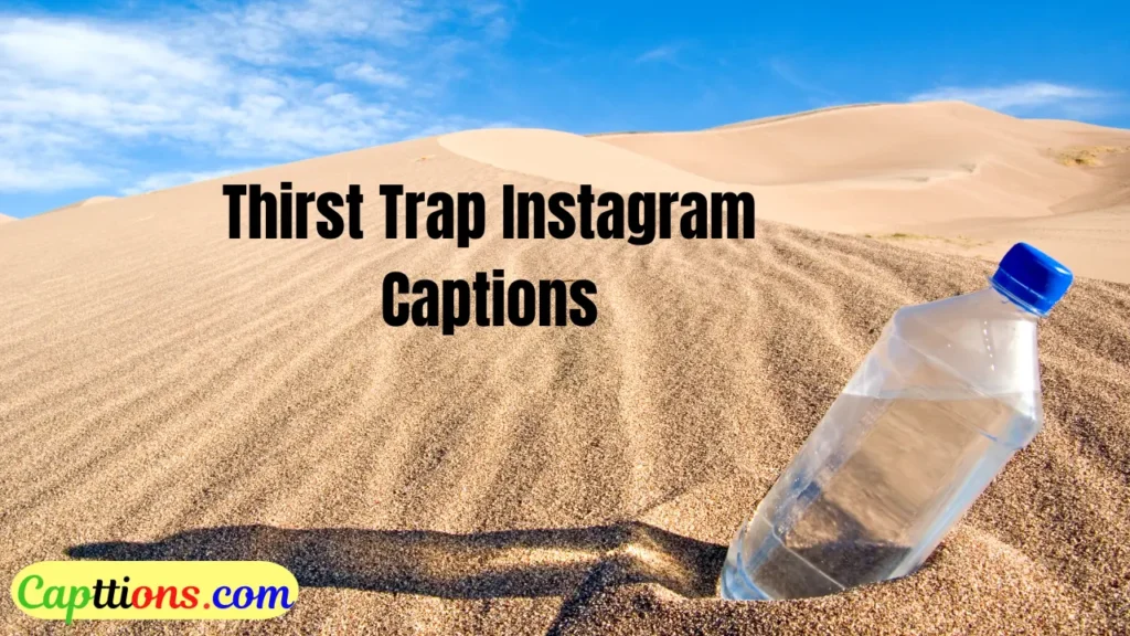 Thirst Trap Instagram Captions