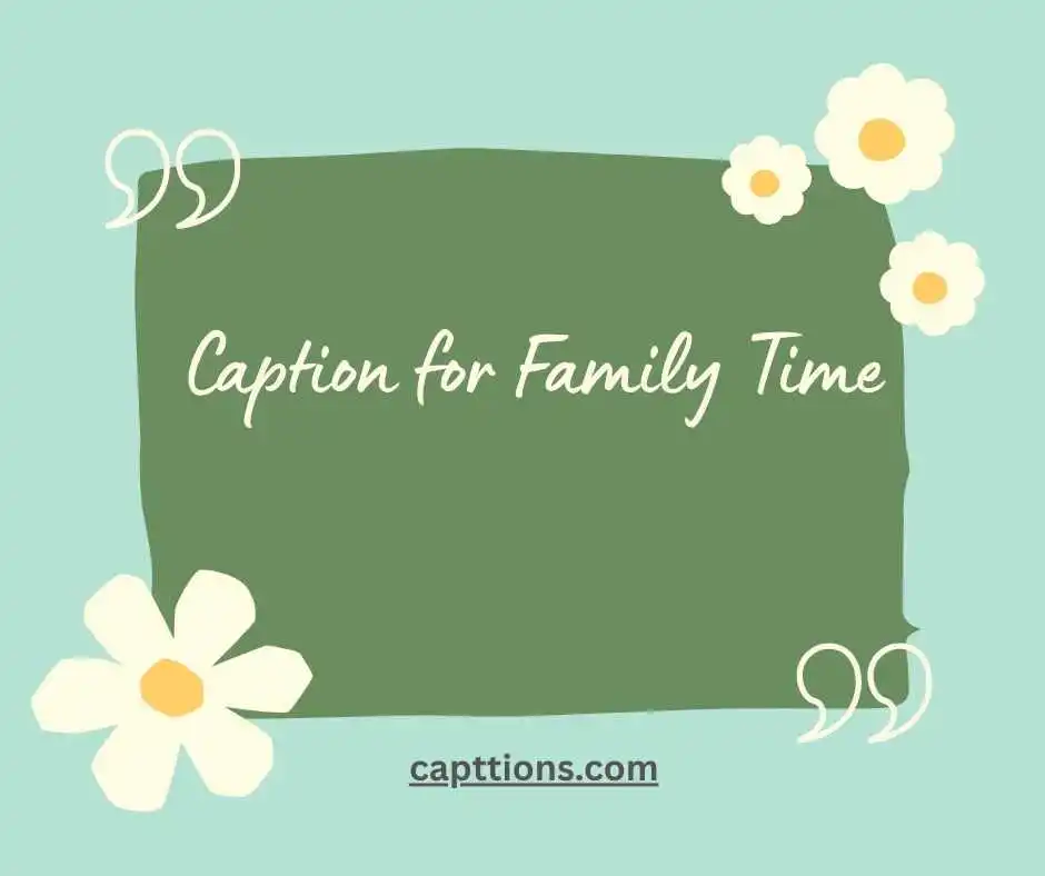 Caption for Family Time