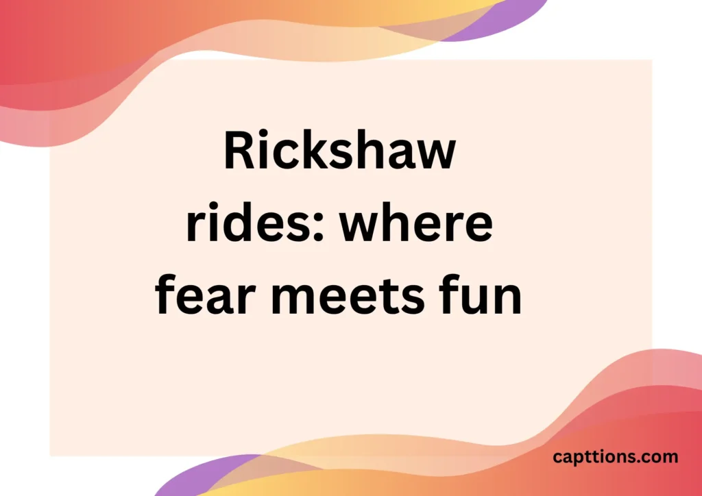 Funny Rickshaw Quotes