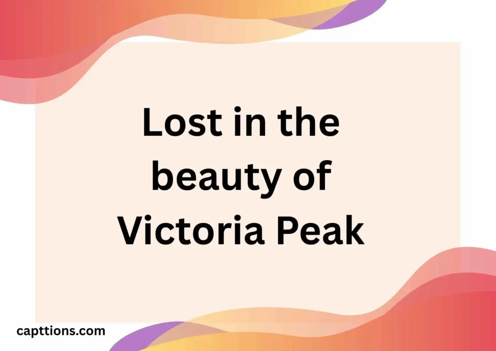 Best Victoria Peak Captions for Instagram in English