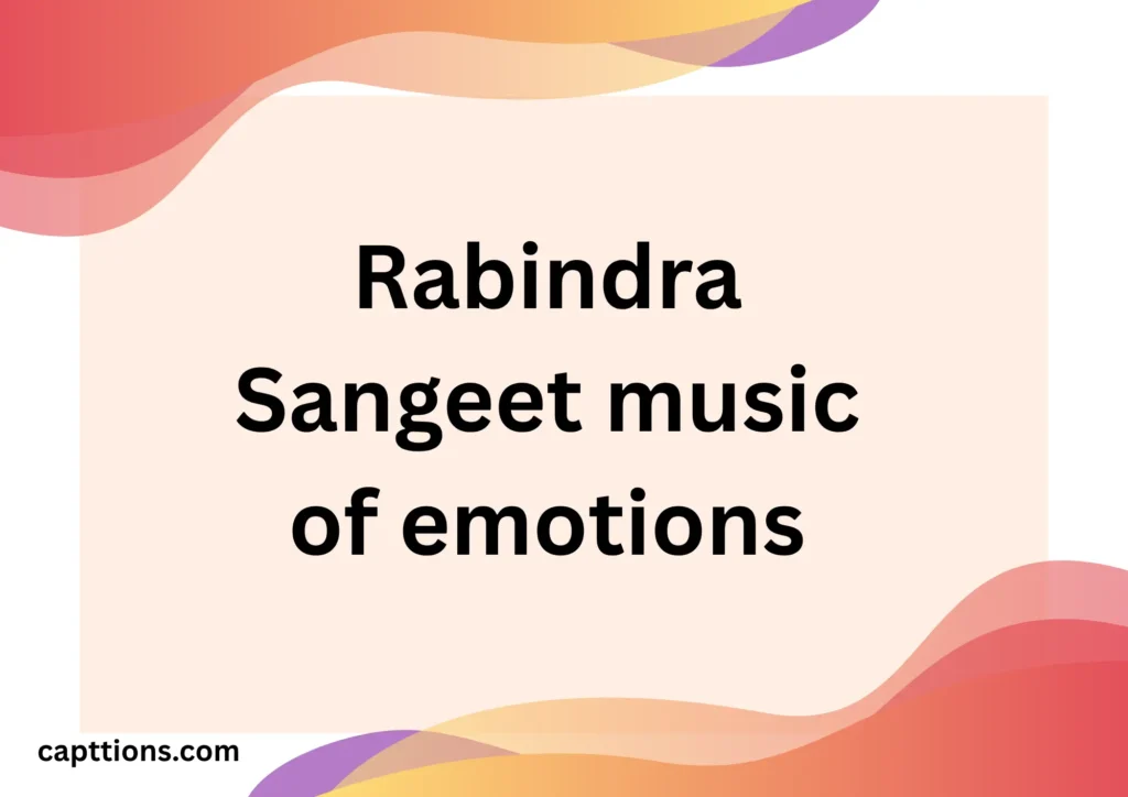 Rabindra Sangeet Captions for Instagram