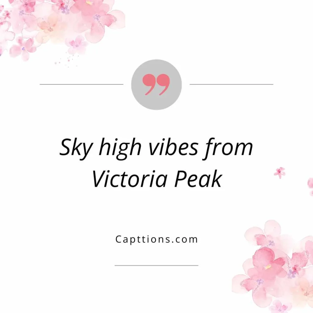 Victoria Peak Captions