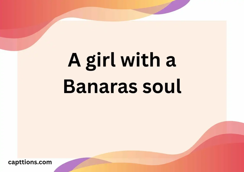 Best banaras captions for instagram for girl
