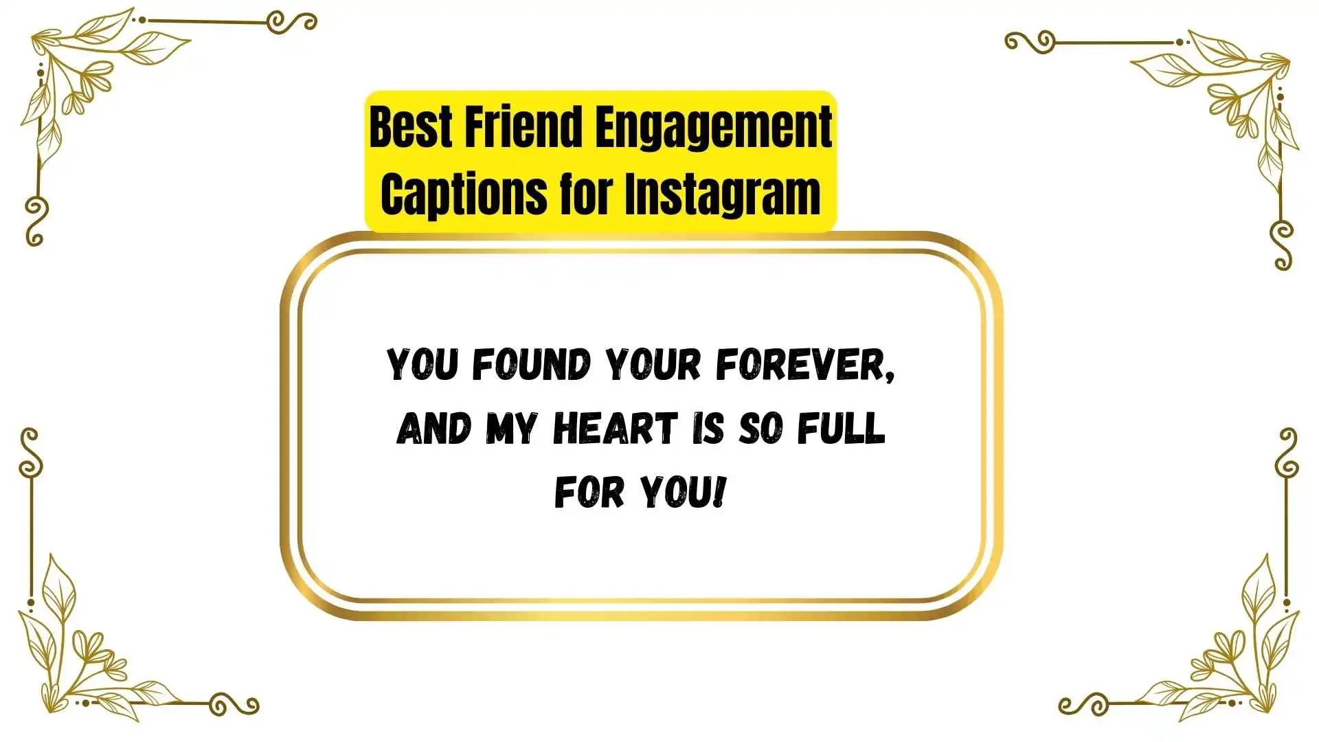 Best Friend Engagement Captions for Instagram