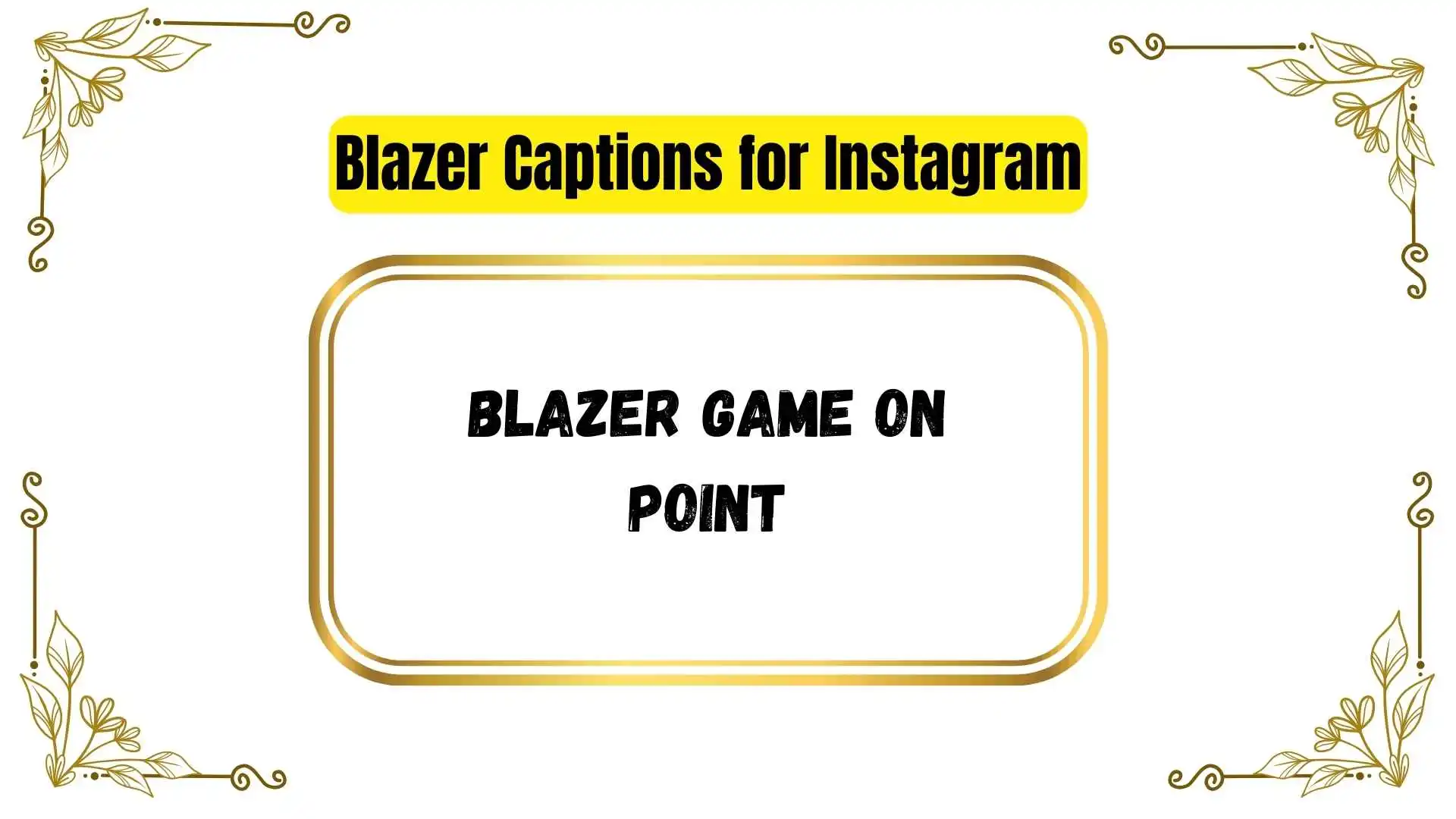 Blazer Captions for Instagram