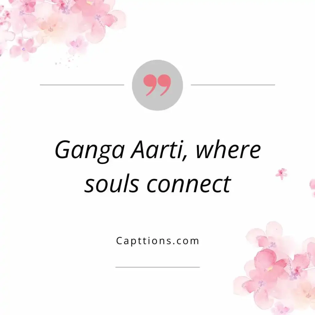 Captions for Ganga Aarti Moments