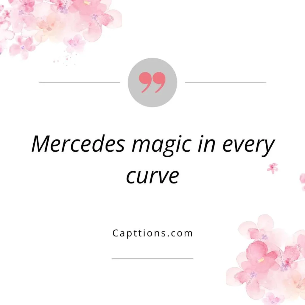 Classy Mercedes Benz Captions