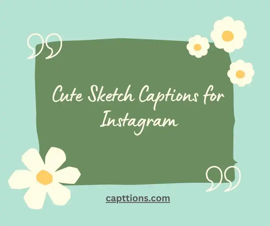 Cute Sketch Captions for Instagram