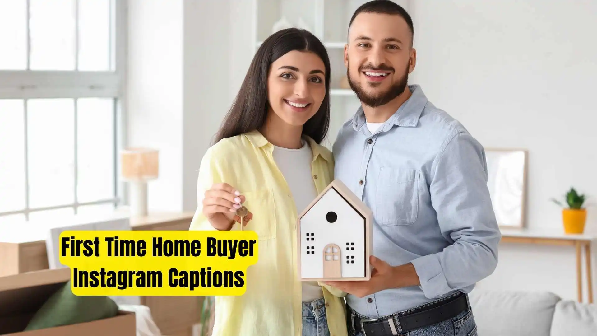 First Time Home Buyer Instagram Captions