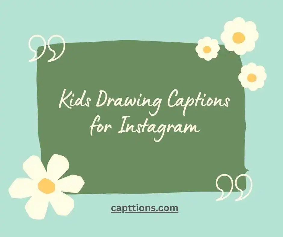 Kids Drawing Captions for Instagram