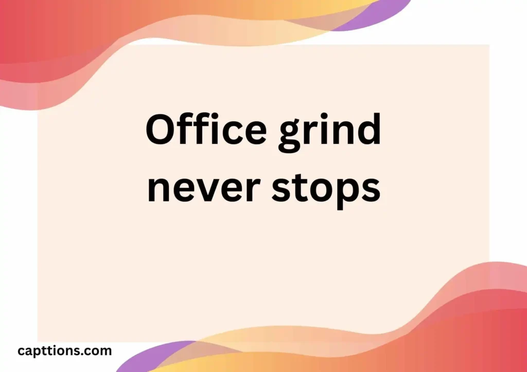 Short Office Captions for Instagram