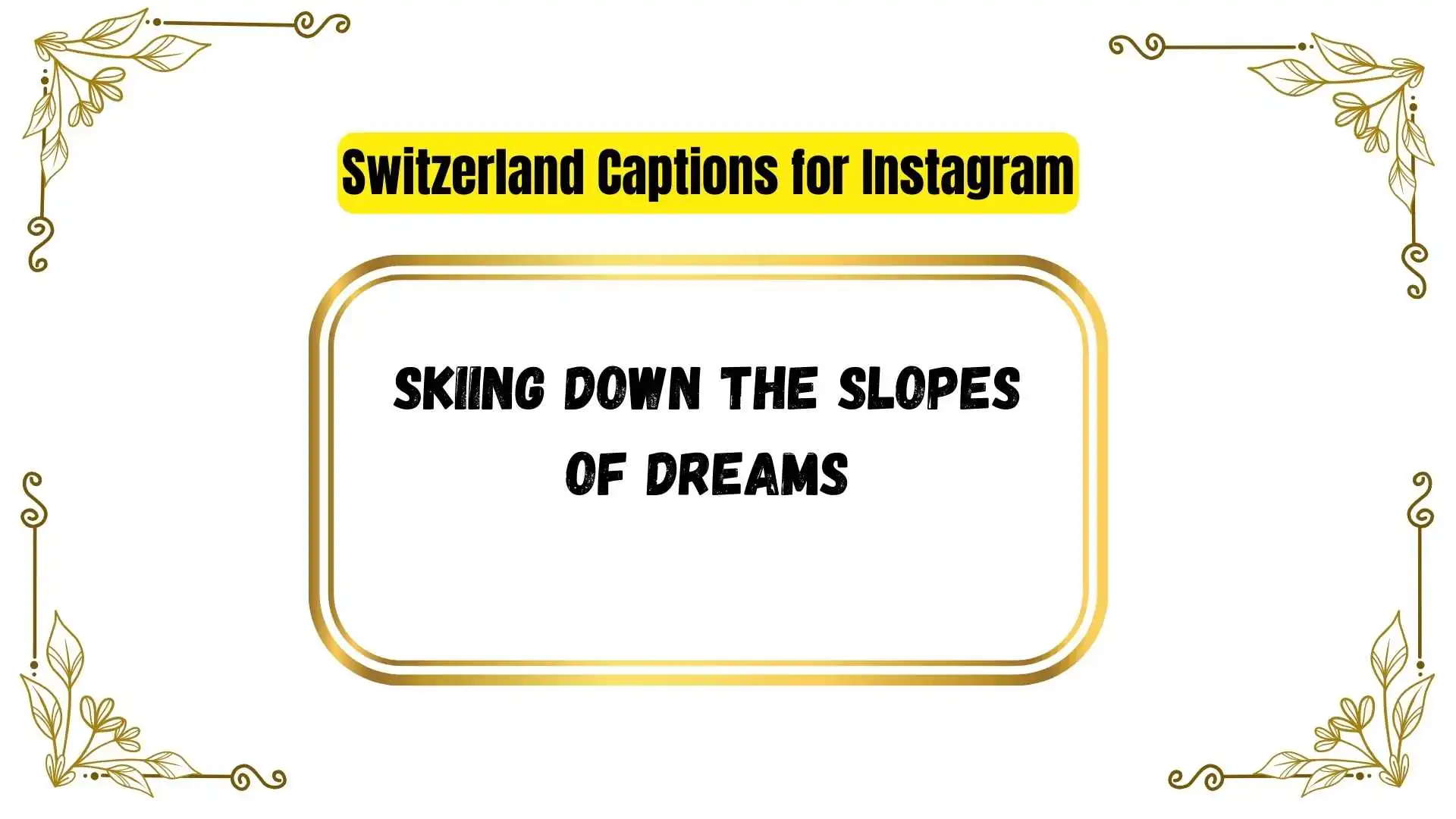 Switzerland Captions for Instagram