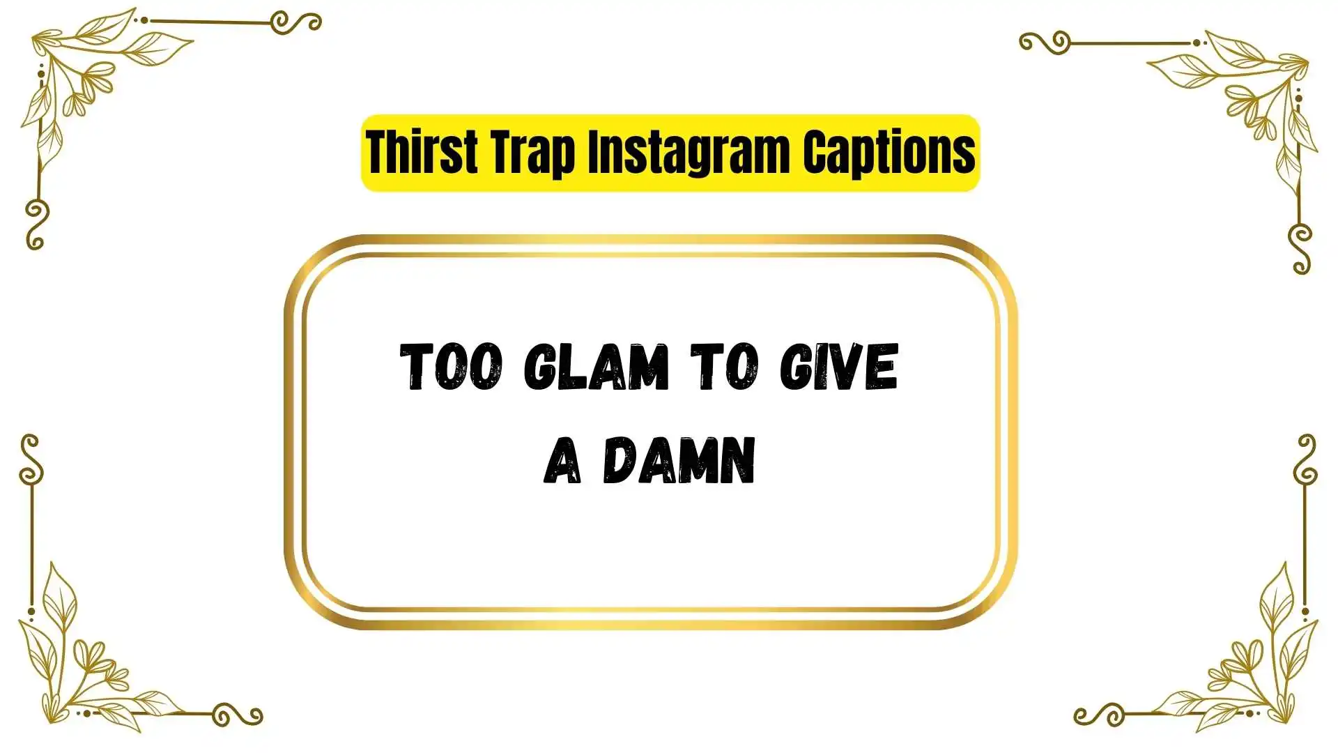 Thirst Trap Instagram Captions