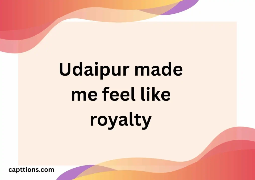 Udaipur Captions For Instagram For Girl