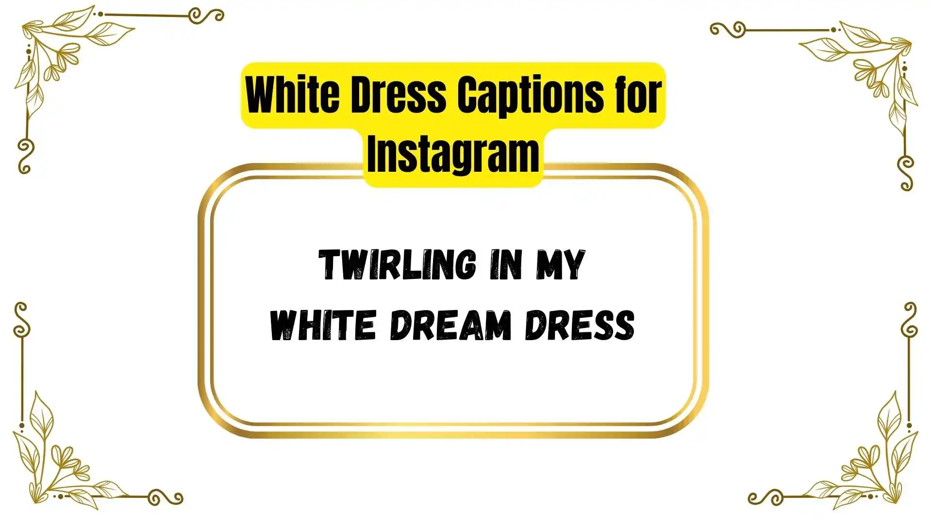 White Dress Captions for Instagram