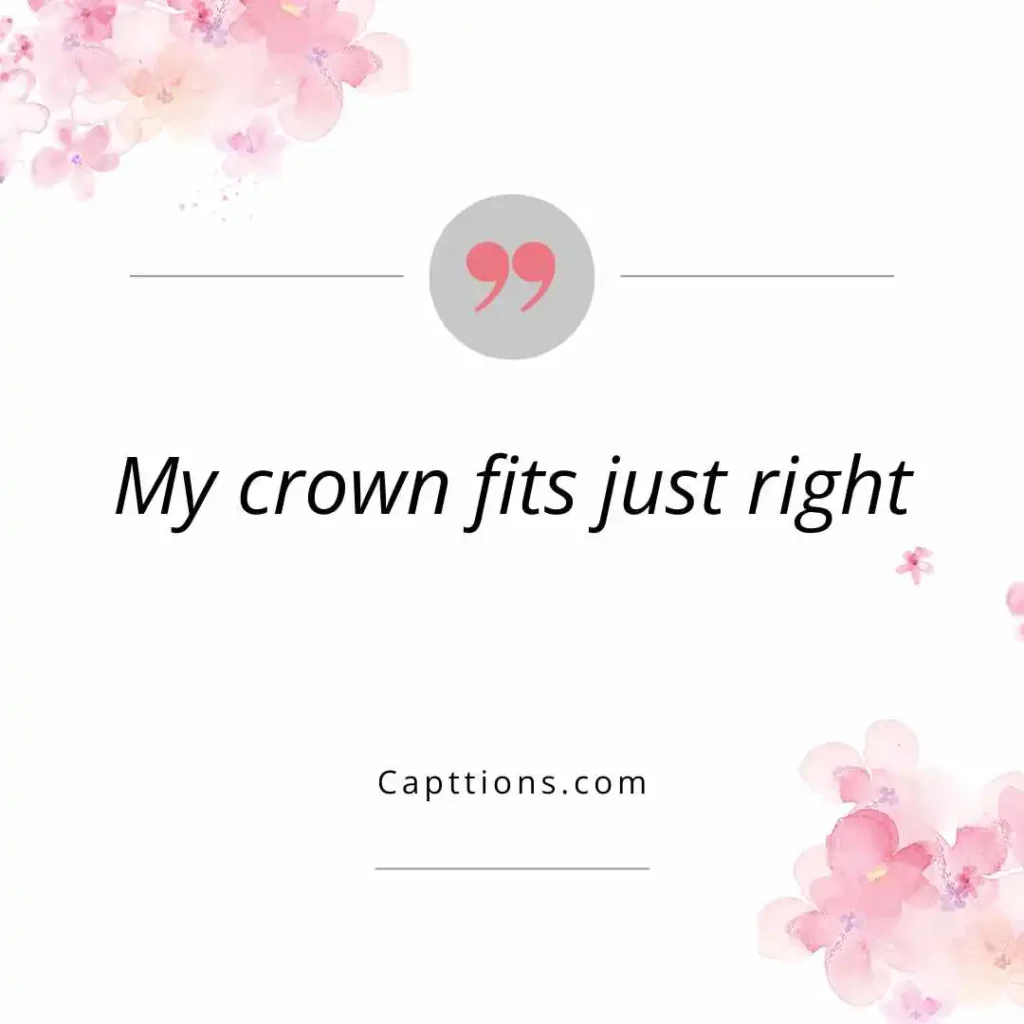 Captions for Crown-Wearing Moments