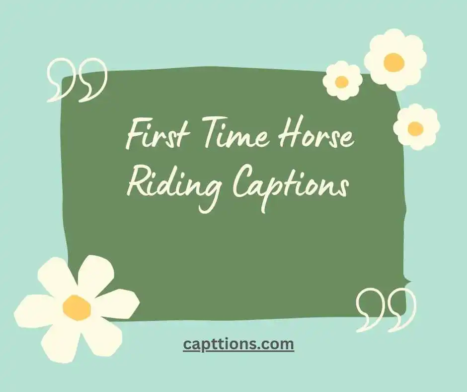 First Time Horse Riding Captions