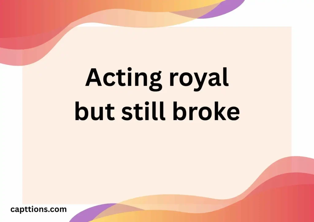 Funny Royal Palace Captions for Instagram