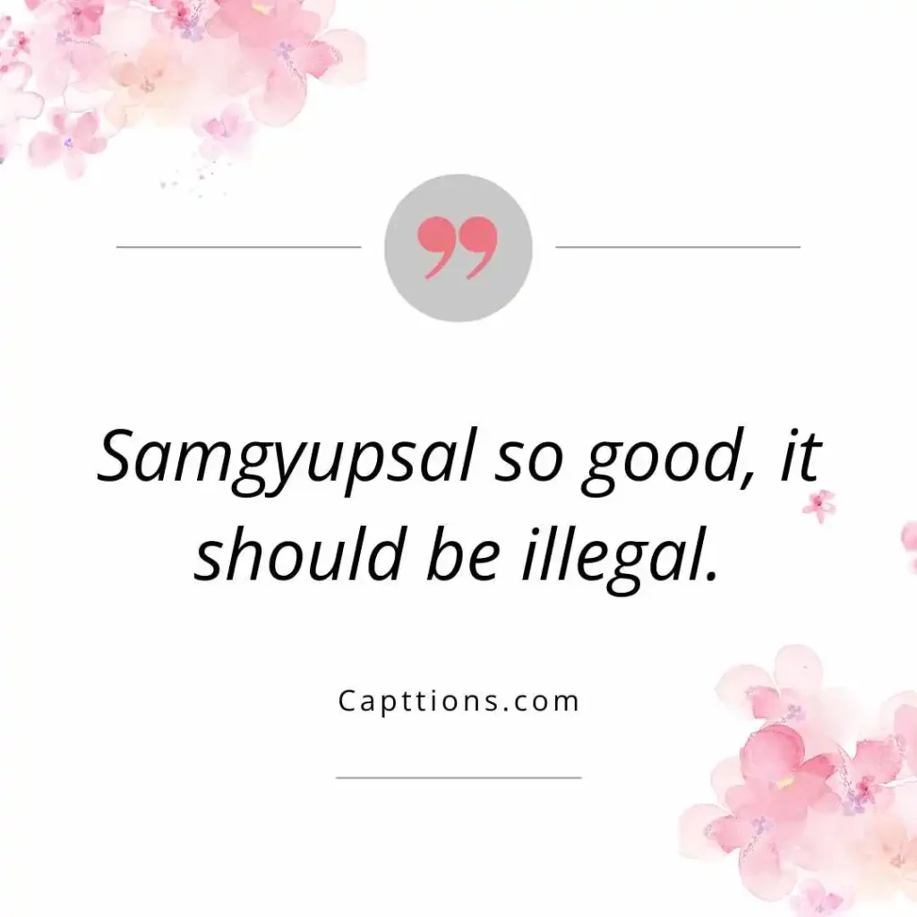 Funny Samgyupsal Captions