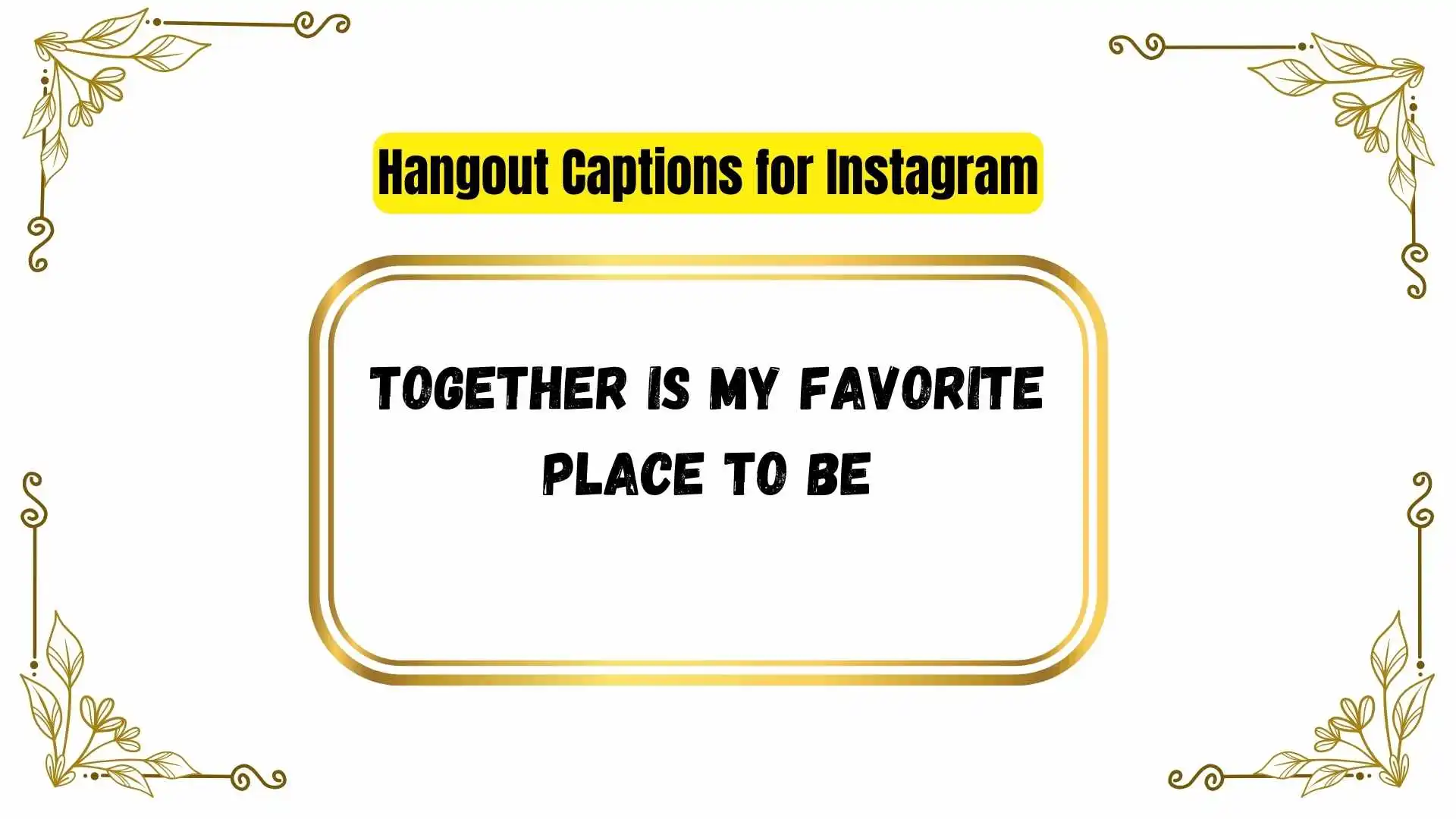 Hangout Captions for Instagram