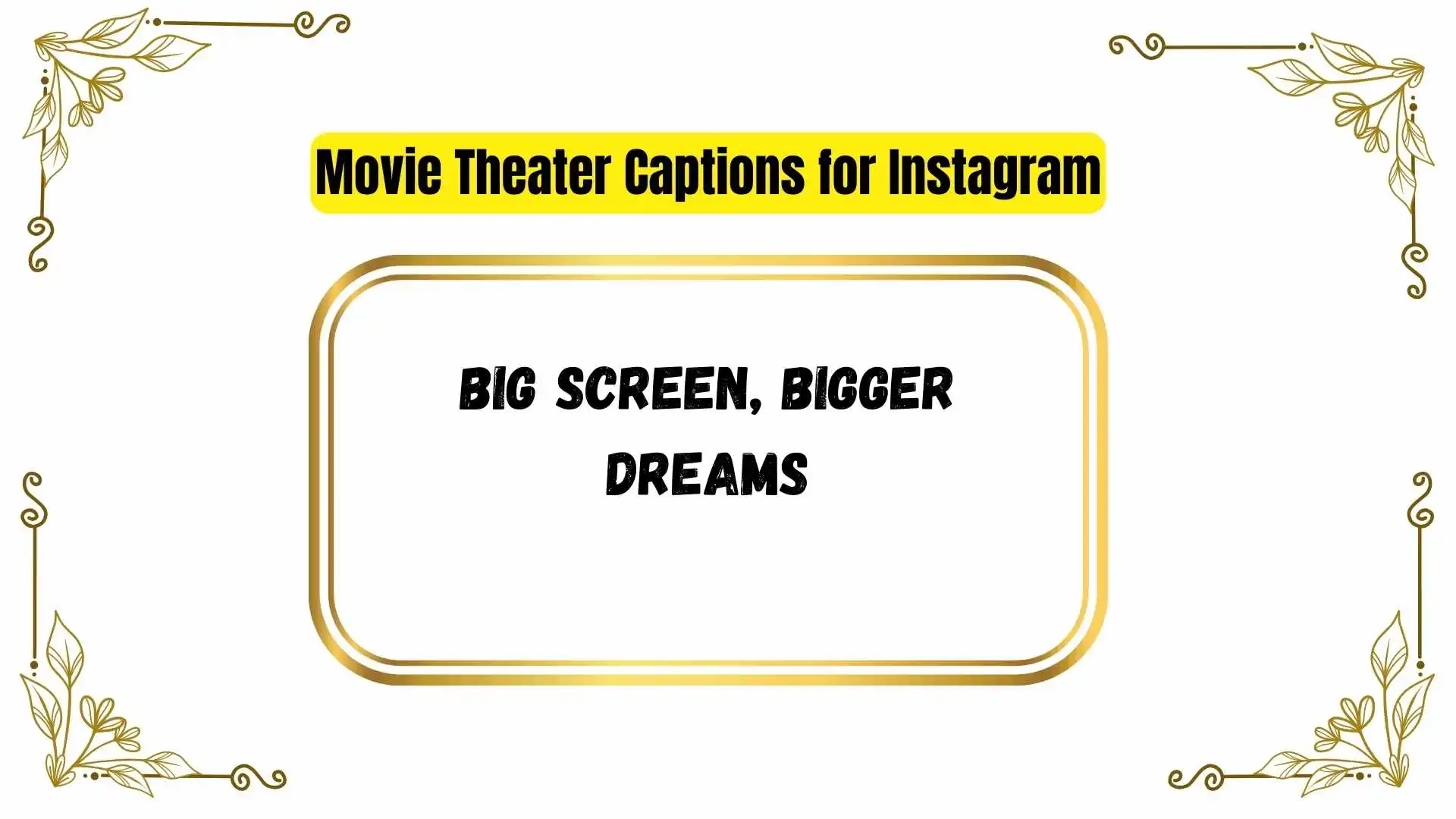 Movie Theater Captions for Instagram
