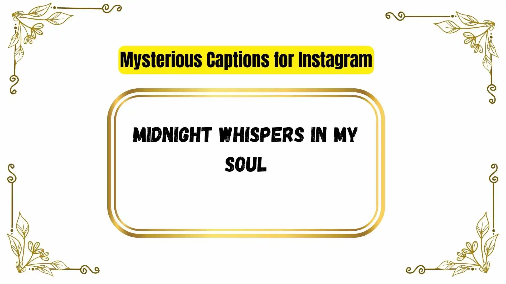 Mysterious Captions for Instagram
