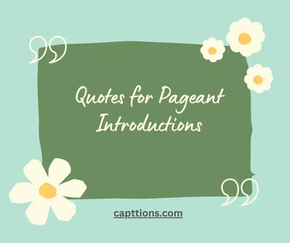 Quotes for Pageant Introductions