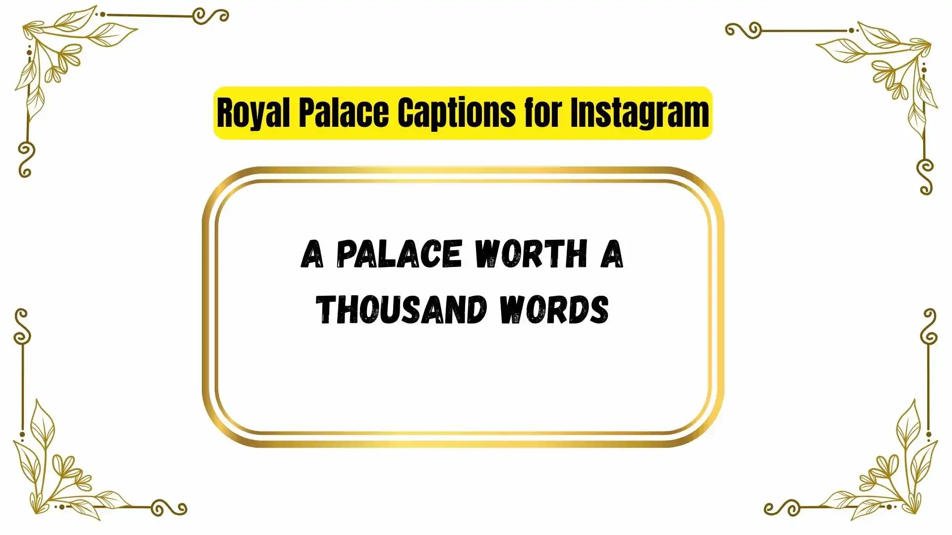 Royal Palace Captions for Instagram