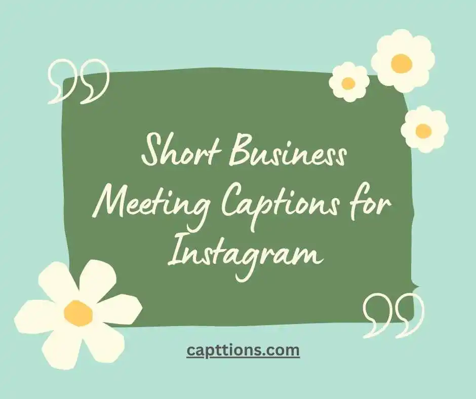 Short Business Meeting Captions for Instagram