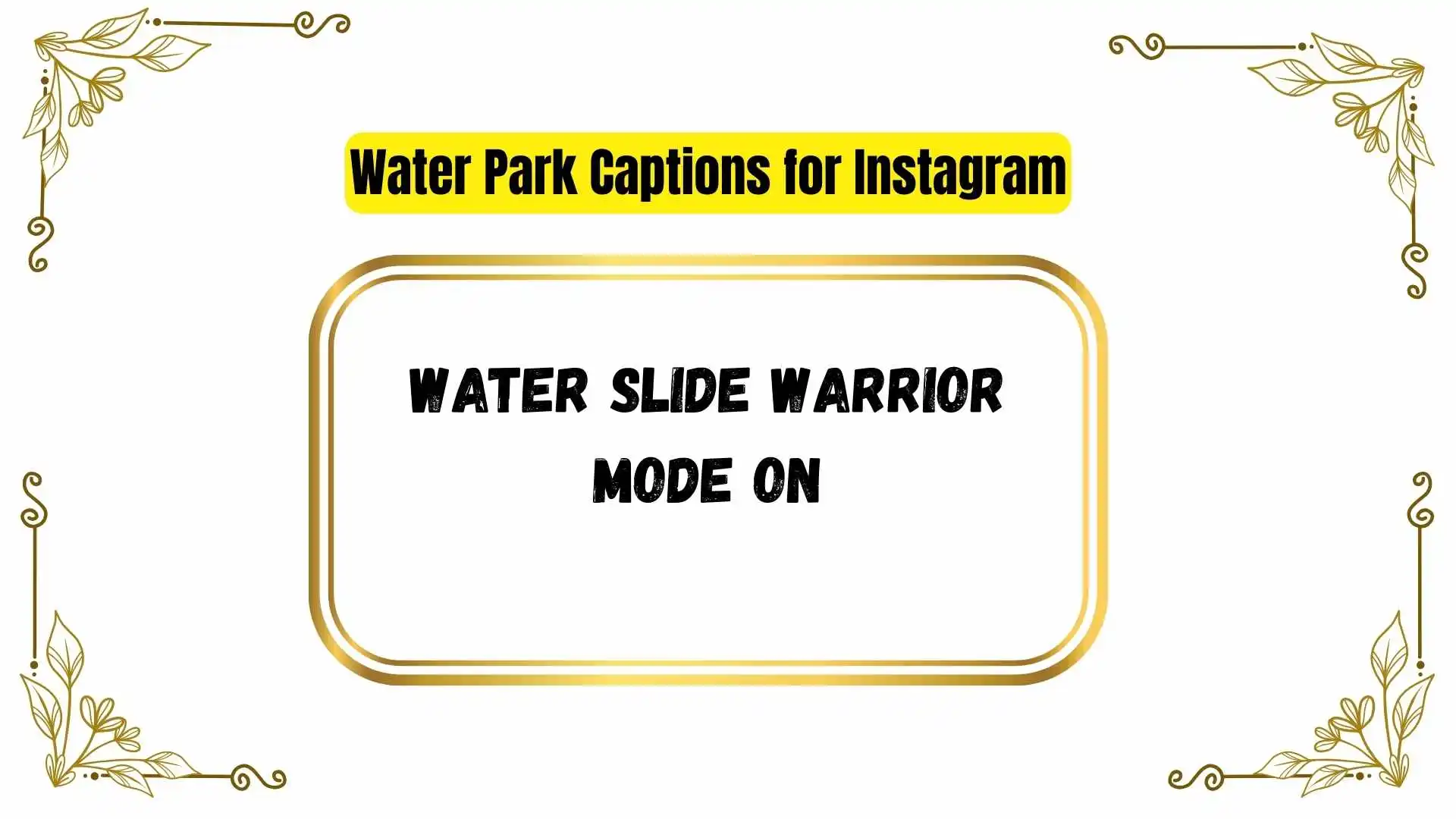 Water Park Captions for Instagram