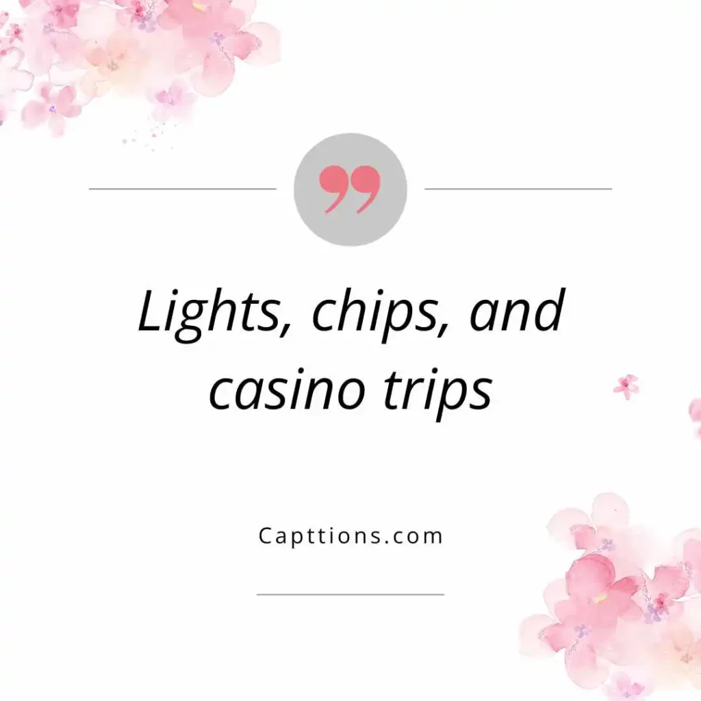 Captions for Casino Night Vibes