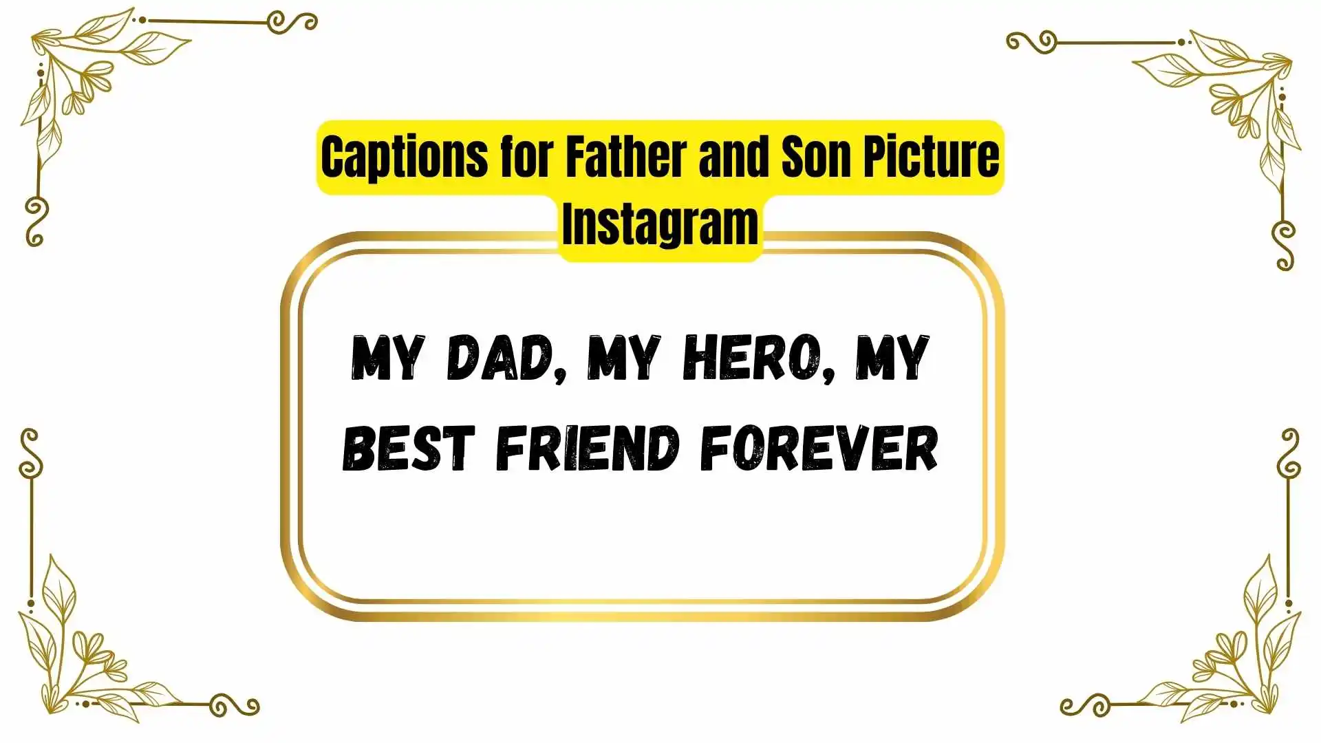 Captions for Father and Son Picture Instagram