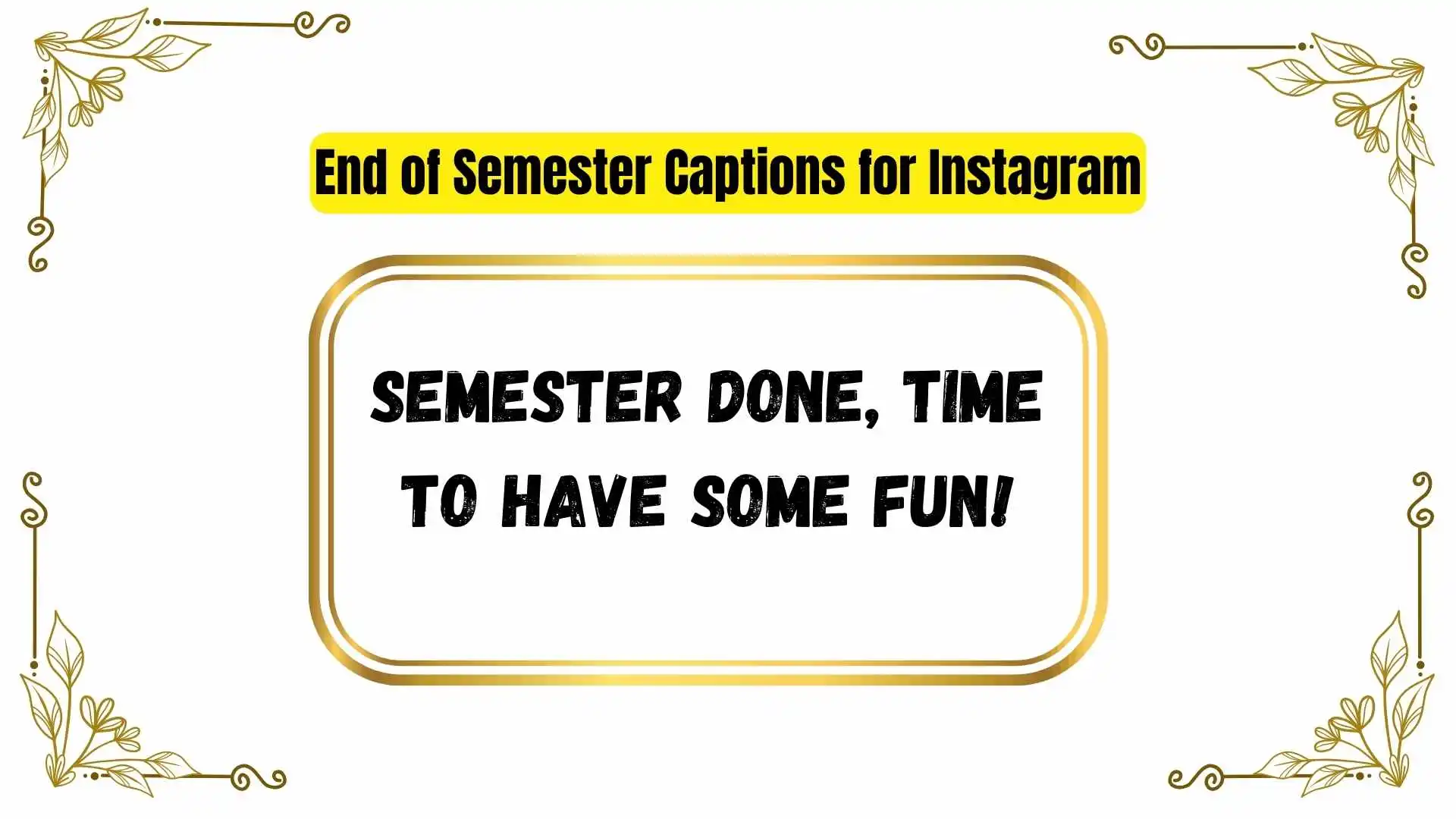 End of Semester Captions for Instagram