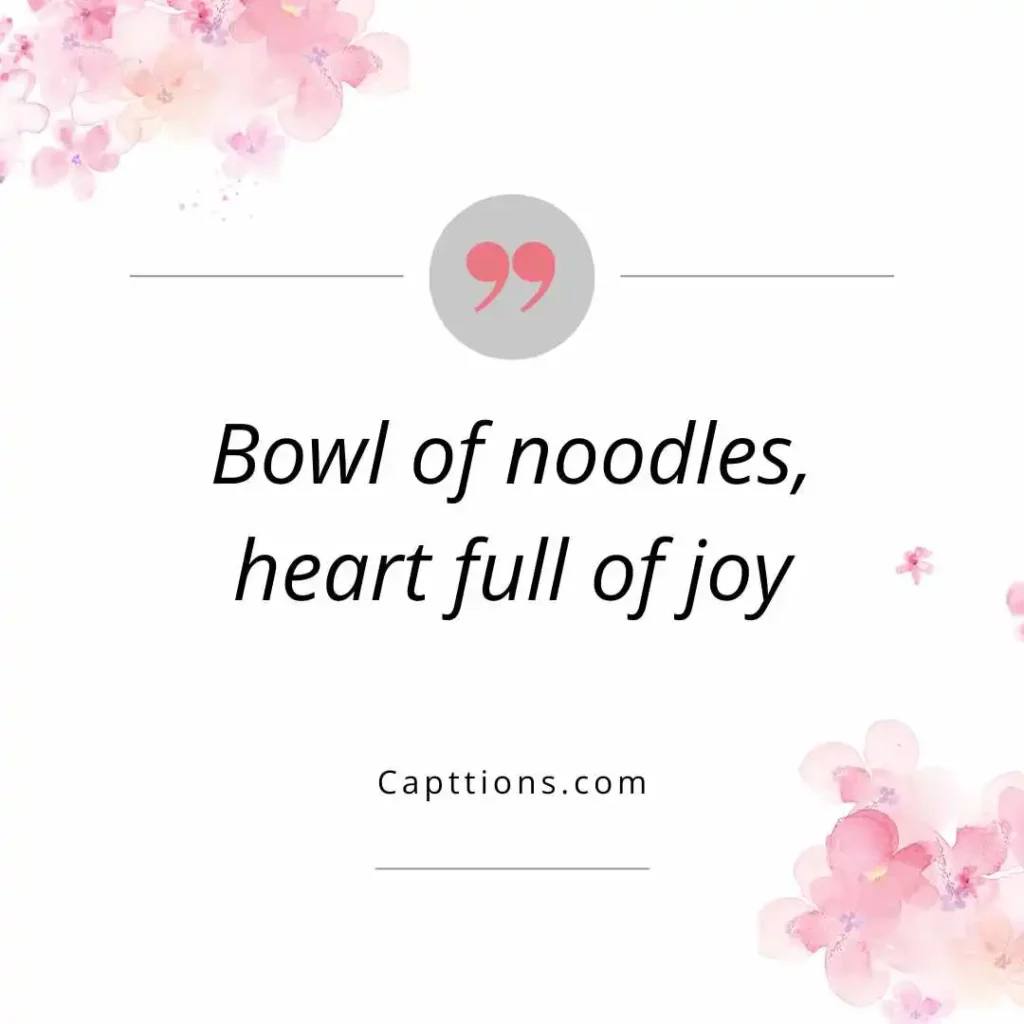 Fun and Playful Noodles Captions