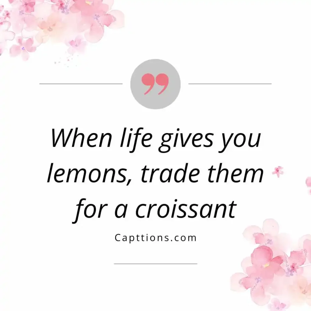 Funny Croissant Captions