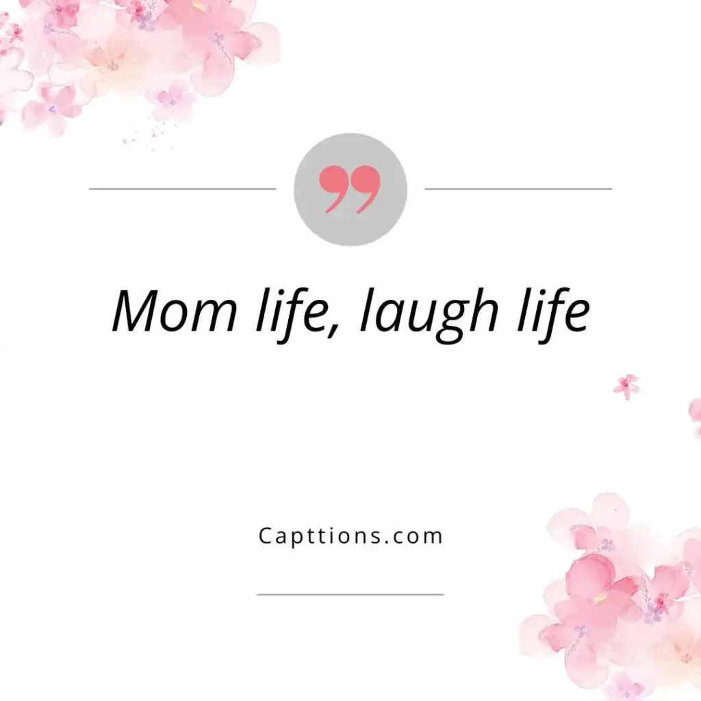 Funny Mom Life Captions