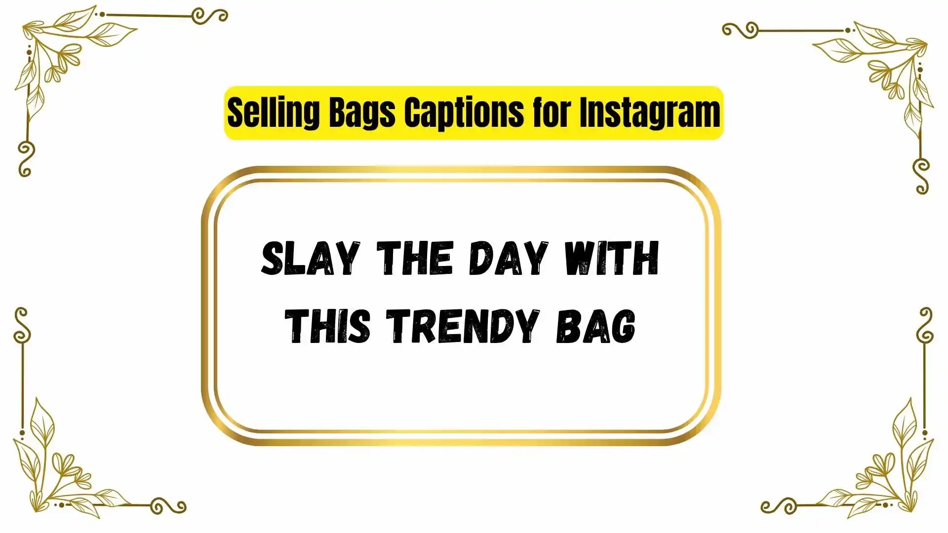 Selling Bags Captions for Instagram