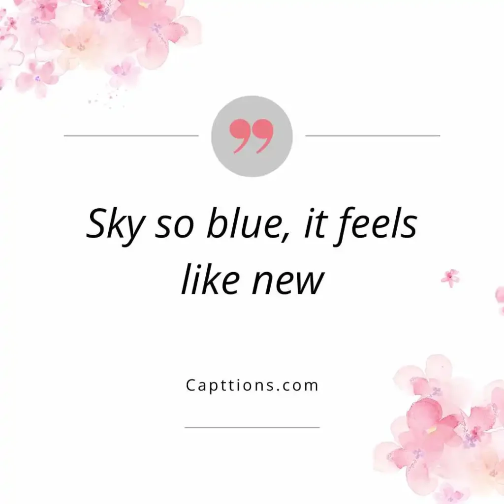 Short and Sweet Blue Sky Captions