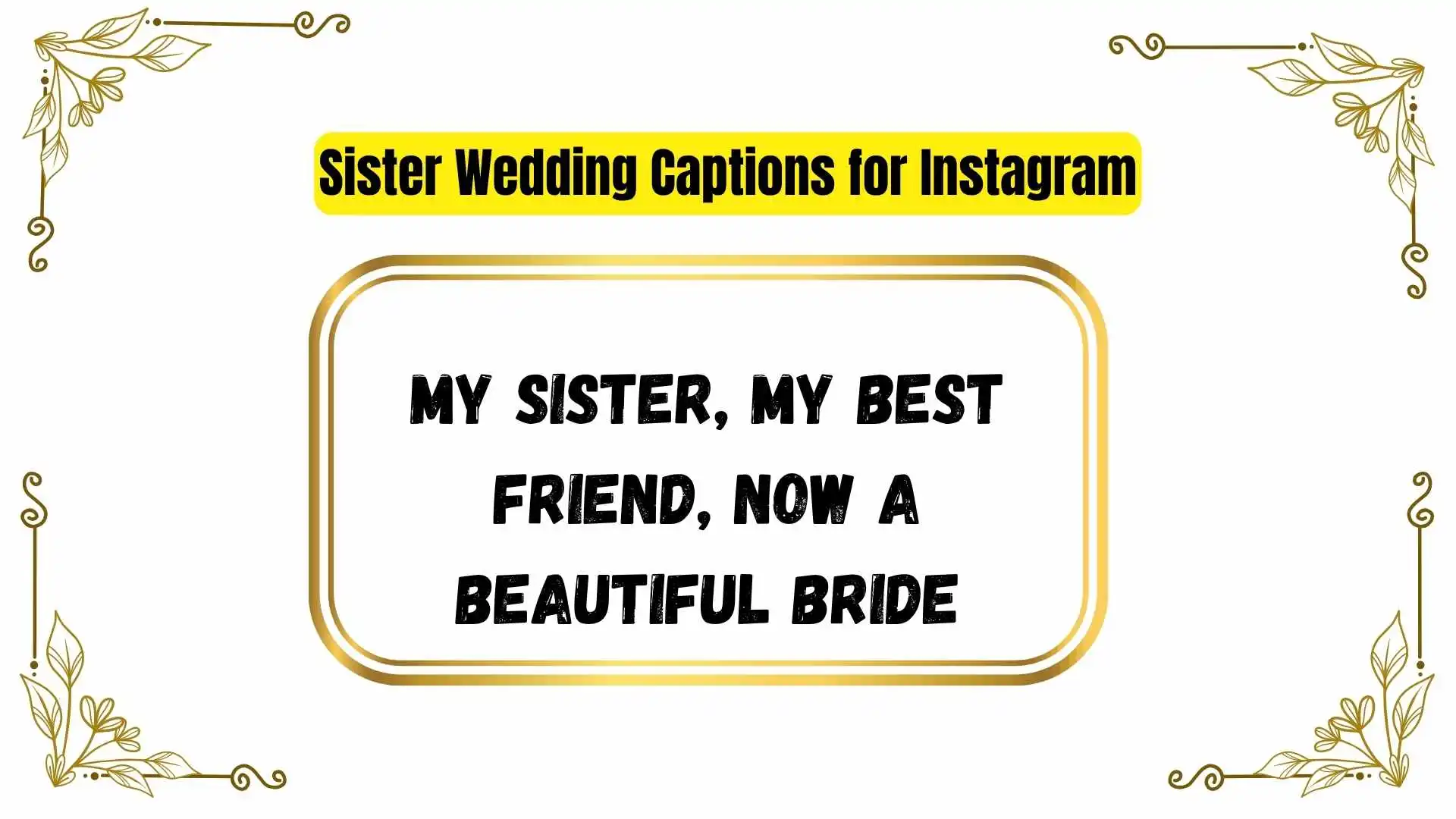 Sister Wedding Captions for Instagram